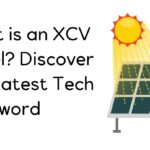 What is an XCV Panel? Discover the Latest Tech Buzzword