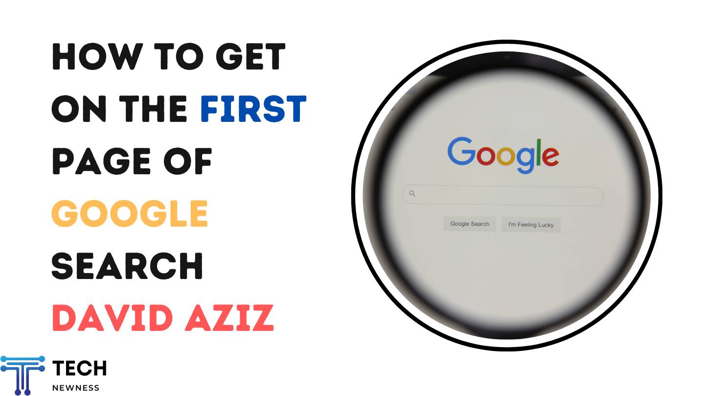 How to Get on First Page of Google Search David Aziz