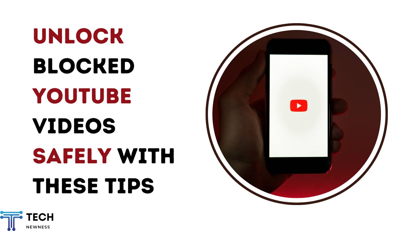 Unlock Blocked YouTube Videos Safely with These Tips YouTube Unblocked