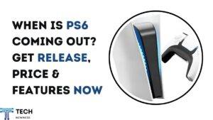 When Is PS6 Coming Out