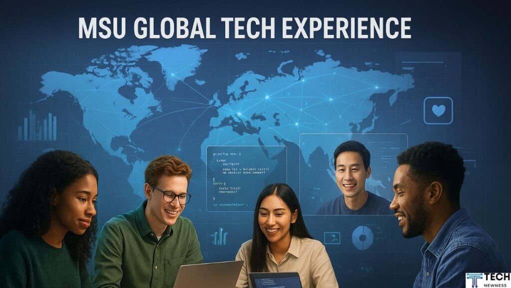 Is the MSU Global Tech Experience Worth It